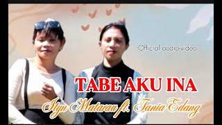 Download lagu Ityn Matarau Feat. Tania Edang - TABE AKU INA mp3 Download lagu Ityn Matarau Feat. Tania Edang - TABE AKU INA mp3