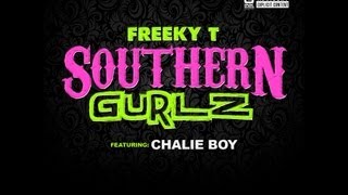 Freeky T (Southern Gurlz) (Feat  Chalie Boy) (Official BTS)