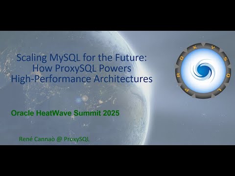 Scaling MySQL for the Future: How ProxySQL Powers High-Performance Architectures