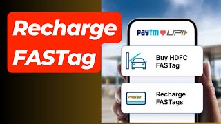 Recharge FASTag with Paytm Google Pay HDFC bank, Axis bank