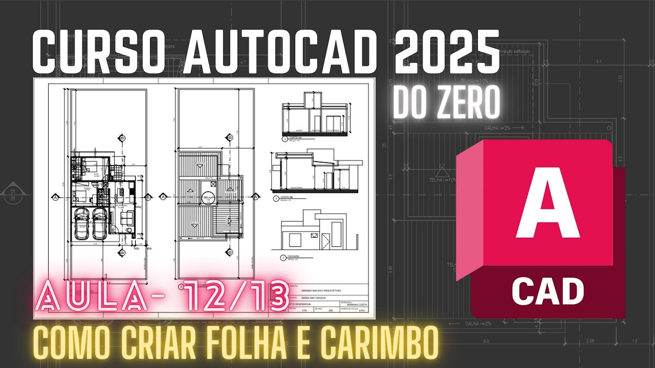 Curso AutoCAD 2025 do zero - Aula 12 - Como criar folha e carimbo