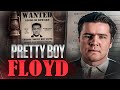 AMERICAN ROBIN HOOD - Charles Arthur "Pretty Boy" Floyd