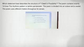 Which statement best describes the structure of I Dwell in Possibility The poem contains exactly