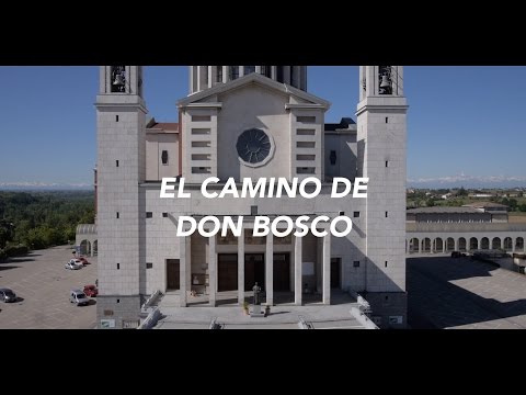 El camino de Don Bosco (versiòn larga)