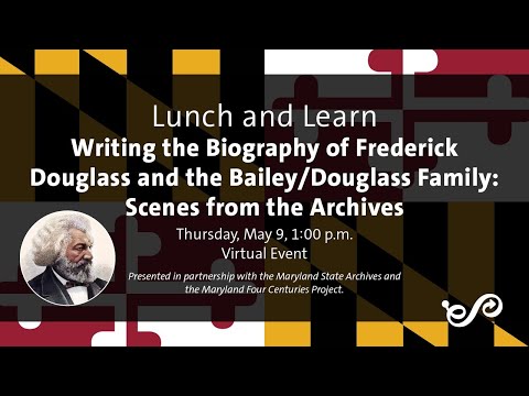 Lunch & Learn: Writing the Biography of Frederick Douglass and the Bailey/Douglass Family