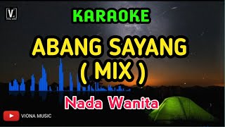 Download lagu RIA AMELIA - ABANG SAYANG ( KARAOKE ) MIX KN7000 | VIONA MUSIC mp3
