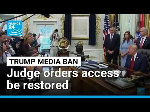 Judge orders White House to restore access to barred media companies