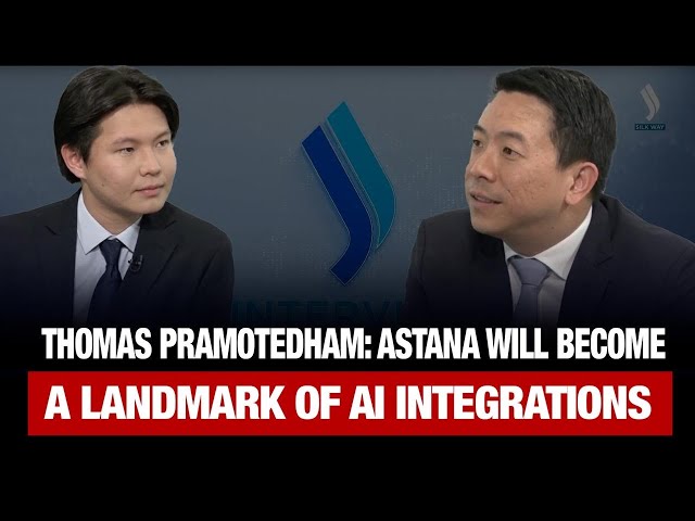 Thomas Pramotedham: Astana Will Become a Landmark of AI Integrations