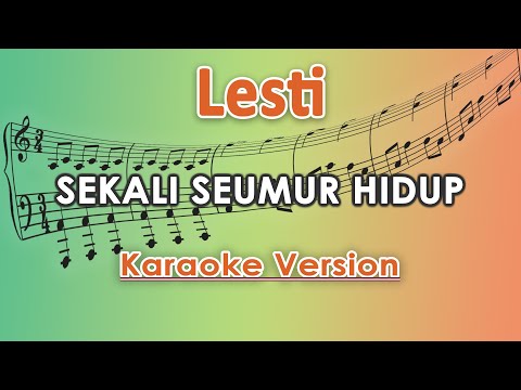 Lesti - Sekali Seumur Hidup (Karaoke Lirik Tanpa Vokal) by regis