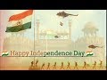 Independence Day WhatsApp Status 15 August Whatsapp Status New Status 2018 30 Second Status Video