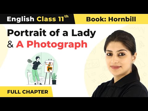 Class 11 English Chapter 1 | The Portrait of a Lady & A Photograph Poem - Full Chapter Explanation