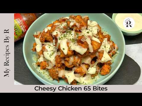 Cheesy Chicken 65 Bites | Crispy & Spicy Iftar Special Recipe | My Recipes By R