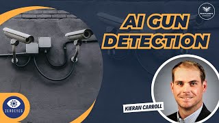 Using Computer Vision to Stop Active Shooters with Kieran Carroll (ZeroEyes)