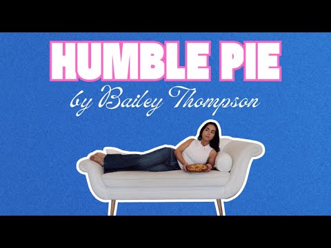 Humble Pie Music Video by Bailey Thompson