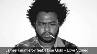 James Fauntleroy feat. Rose Gold - Love Stoned