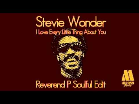 Stevie Wonder - I Love Every Little Thing About You (Dj Reverend P Soulful Edit)