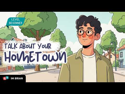 Talking About Your Hometown | Easy English Conversation for Beginners  | Daily English