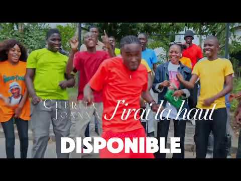 Cherita Joanna - J'irai là haut