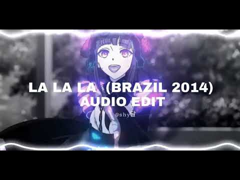 la la la (brazil 2014) - shakira ft. carlinhos brown [edit audio]
