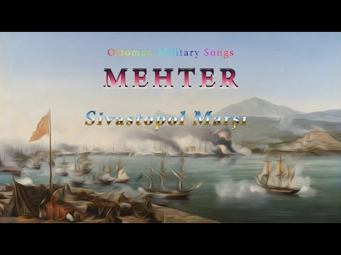 Sivastopol Marşı - Osmanlı Mehter Marşları - Serhat Türküleri