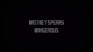 Britney Spears - Dangerous (Official Lyric Video)