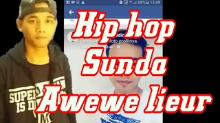 Download lagu AWEWE LIEUR HIP HOP SUNDA RANGKASBITUNG COVER LIL B JAY mp3