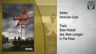 American Gods   Soundtrack   Brian Reitzell feat  Mark Lanegan   In The Pines