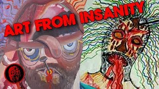 Weird Art of The Mentally Disturbed