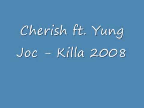 Cherish ft Yung Joc Killa 2008 Remix