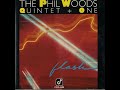 2 - Weaver - The Phil Woods Quintet + One - Flash