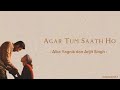 Agar Tum Saath Ho | Lirik - Terjemahan Indonesia | Tamasha | Ranbir Kapoor | Deepika Padukone