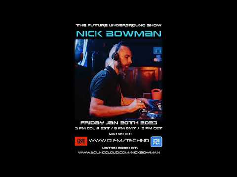 The Future Underground Show with Nick Bowman - January 2023