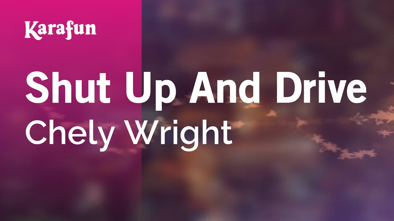 Shut Up And Drive - Chely Wright | Karaoke Version | KaraFun