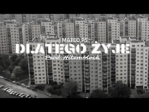 MATEO PS - DLATEGO ŻYJE (Prod.Hitemblock)