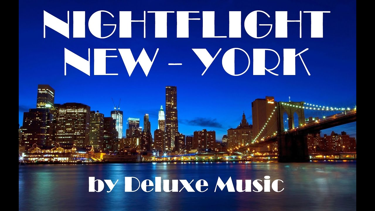 Deluxe Music HD - Nightflight - New York