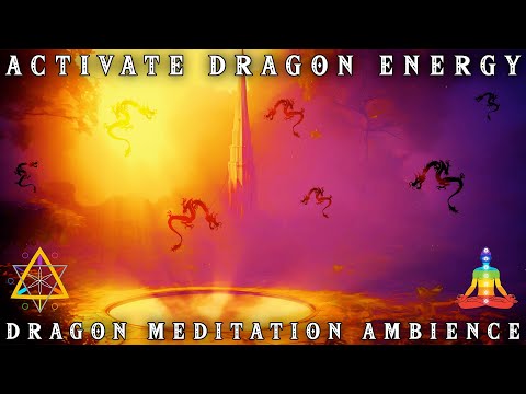 Activate Dragon Energy • 528Hz Meditation Music Ambience • The Dragon Temple