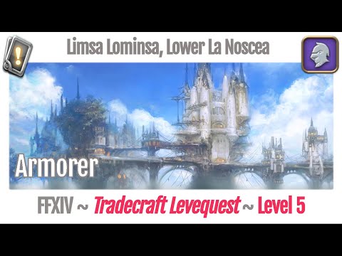 FFXIV Armorer Leves Level 5 - Limsa Lominsa, Lower La Noscea - A Realm Reborn