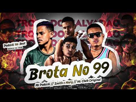 MC PODOSKI, SMITH & MURY & MC CHEFE ORIGINAL -  BROTA NO 99  - ÁUDIO OFICIAL
