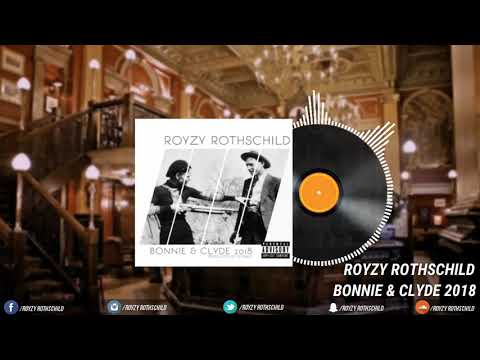 Royzy Rothschild - Bonnie & Clyde 2018