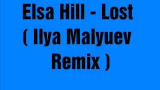 Elsa Hill - Lost (Ilya Malyuev Remix)