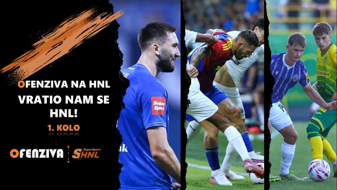 Ofenziva na HNL - Poraz Hajduka na otvaranju / Što smo vidjeli u 1.kolu?