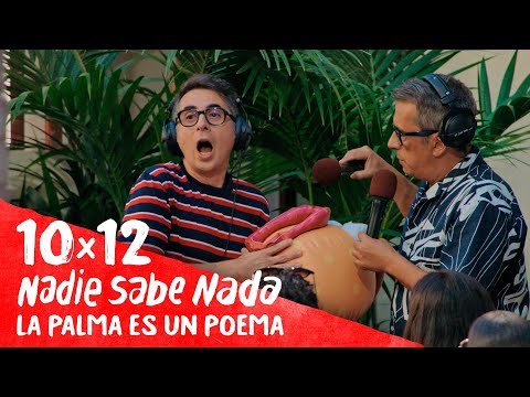 NADIE SABE NADA 10x12 | La Palma es un poema (HBO Max 24)