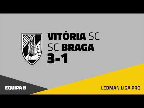 EQUIPA B | Vitória SC 3-1 SC Braga