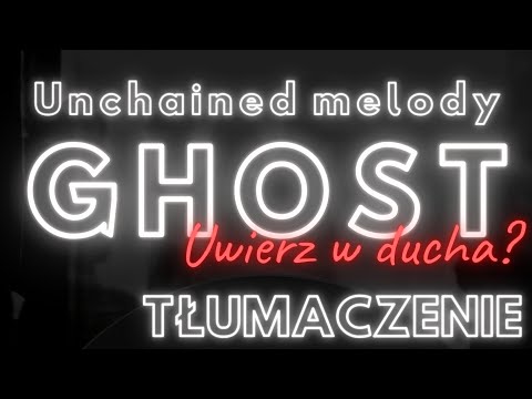 Piosenka z Uwierz w Ducha - prawdziwe polskie tłumaczenie (Unchained melody) - wpis #98