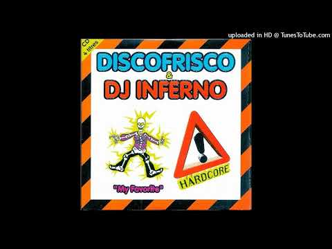 Discofrisco & DJ Inferno - My Favorite