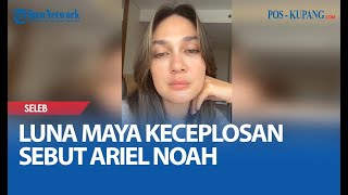 Download lagu Salah Tingkah Luna Maya saat Keceplosan Sebut Ariel Noah Vokalis Paling Seksi mp3