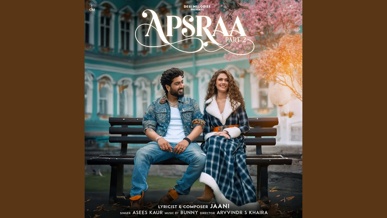 Apsraa 2 Lyrics – Jaani x Asees Kaur