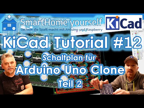 KiCad Tutorial für Anfänger #12 - Arduino Uno Clone Schaltplan erstellen (Teil 2)