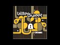 Bitter Sweet - "The Bomb"