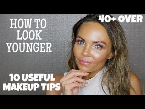 HOW TO LOOK YOUNGER | TOP 10 TIPS ON YOUTHFUL MAKEUP...